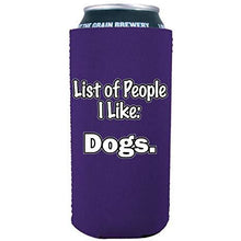 Load image into Gallery viewer, List of People I Like Dogs 16 oz Can Coolie