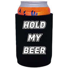 Load image into Gallery viewer, Hold My Beer Full Bottom Can Coolie