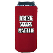 Load image into Gallery viewer, Drunk Wives Matter 16 oz. Can Coolie
