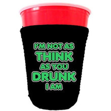 Load image into Gallery viewer, black party cup koozie with im not as think as you drunk i am design
