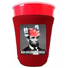 Load image into Gallery viewer, Abraham Drinkin' Funny Party Cup Coolie