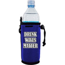 Load image into Gallery viewer, Drunk Wives Matter Water Bottle Coolie