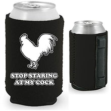 Load image into Gallery viewer, Stop Staring At My Cock Magnetic Can Coolie