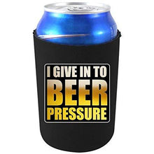 Load image into Gallery viewer, black can koozie with "i give in to beer pressure" funny text design