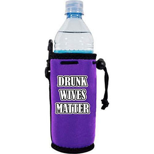 Drunk Wives Matter Water Bottle Coolie