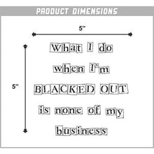 Load image into Gallery viewer, Blacked Out Vinyl Sticker