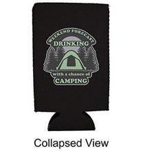 Load image into Gallery viewer, Weekend Forecast Drinking with a chance of Camping 16 oz. Can Coolie