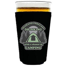 Load image into Gallery viewer, pint glass koozie with drinking with a chance of camping design