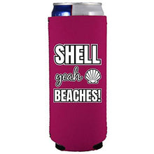 Load image into Gallery viewer, Shell Yeah Beaches Slim 12 oz Can Coolie