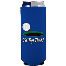 Load image into Gallery viewer, I'd Tap That 12 oz. Slim Can Coolie
