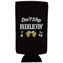 Load image into Gallery viewer, Don't Stop Beerlievin' Slim Can Coolie
