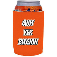 Load image into Gallery viewer, Quit Yer Bitchin Full Bottom Can Coolie