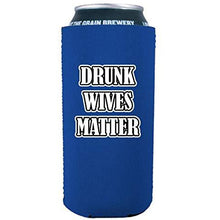 Load image into Gallery viewer, Drunk Wives Matter 16 oz. Can Coolie