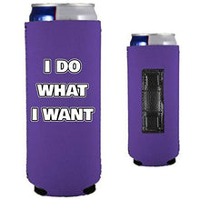 Load image into Gallery viewer, I Do What I Want Magnetic Slim Can Coolie