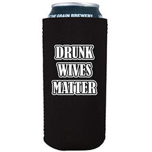Load image into Gallery viewer, Drunk Wives Matter 16 oz. Can Coolie