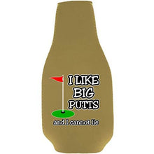 Load image into Gallery viewer, I Like Big Putts and I Cannot Lie Beer Bottle Coolie With Opener