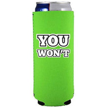 Load image into Gallery viewer, You Won't Slim Can Coolie