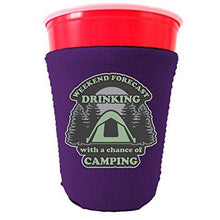Load image into Gallery viewer, Weekend Forecast Drinking with a chance of Camping Party Cup Coolie