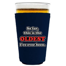 Load image into Gallery viewer, Oldest Ive Ever Been Pint Glass Coolie