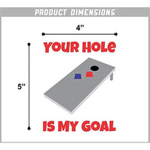 Load image into Gallery viewer, Your Hole is My Goal Vinyl Sticker