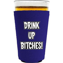 Load image into Gallery viewer, Drink up Bitches Pint Glass Koozie
