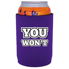 Load image into Gallery viewer, You Won't Full Bottom Can Coolie