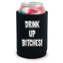 Load image into Gallery viewer, full bottom can koozie with drink up bitches design