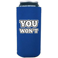 Load image into Gallery viewer, royal blue 16oz can koozie with "you won't" funny text design