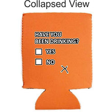 Load image into Gallery viewer, Have You Been Drinking? Can Coolie