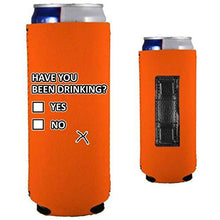 Load image into Gallery viewer, Have You Been Drinking? Magnetic Slim Can Coolie