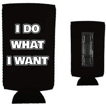 Load image into Gallery viewer, I Do What I Want Magnetic Slim Can Coolie
