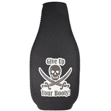 Load image into Gallery viewer, Give Up Your Booty Pirate Bottle Coolie