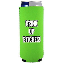 Load image into Gallery viewer, Drink Up Bitches Slim Can Coolie
