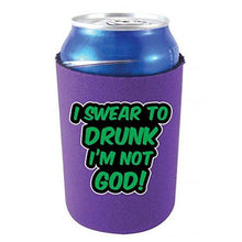 Load image into Gallery viewer, I Swear To Drunk I'm Not God Can Coolie