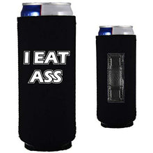 Load image into Gallery viewer, black slim can koozie with "i eat ass" funny text design
