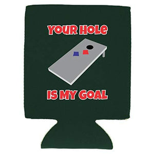 Your Hole Is My Goal Can Coolie