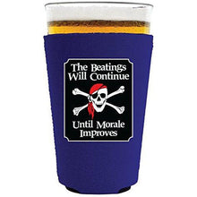 Load image into Gallery viewer, The Beatings Will Continue Pint Glass Coolie