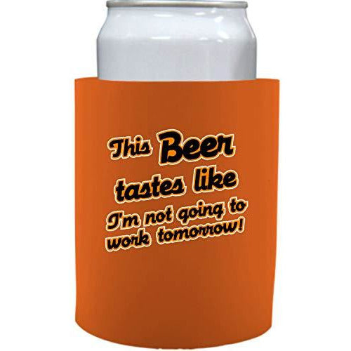 orange old school thick foam koozie with this beer tastes like im not going to work tomorrow design 