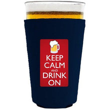 Load image into Gallery viewer, Keep Calm and Drink On Pint Glass Coolie