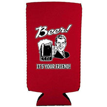 Load image into Gallery viewer, Beer! It's Your Friend! Slim Can Coolie