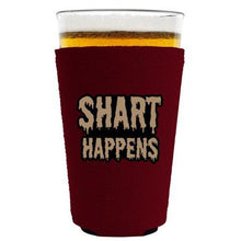Load image into Gallery viewer, Shart Happens Pint Glass Coolie