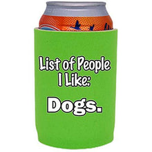 Load image into Gallery viewer, List of People I Like Dogs Full Bottom Can Coolie
