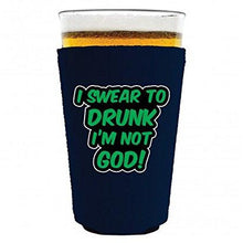 Load image into Gallery viewer, I Swear To Drunk I'm Not God Pint Glass Coolie