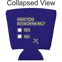 Load image into Gallery viewer, Have You Been Drinking? Party Cup Coolie