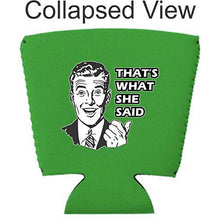 Load image into Gallery viewer, That's What She Said Party Cup Coolie