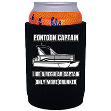 Load image into Gallery viewer, black thick neoprene can koozie with &quot;pontoon captain, like a regular captain only more drunker&quot; funny text design
