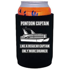 Load image into Gallery viewer, black thick neoprene can koozie with "pontoon captain, like a regular captain only more drunker" funny text design