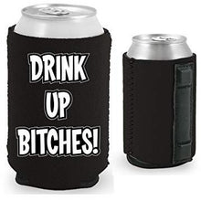 Load image into Gallery viewer, black magnetic can koozie with drink up bitches funny design text
