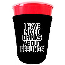 Load image into Gallery viewer, I Have Mixed Drinks About Feelings Party Cup Coolie
