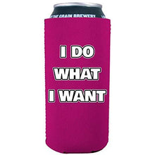 Load image into Gallery viewer, I Do What I Want 16 oz. Can Coolie